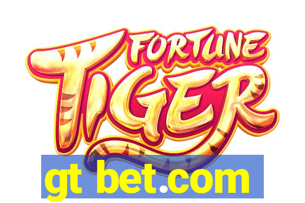 gt bet.com